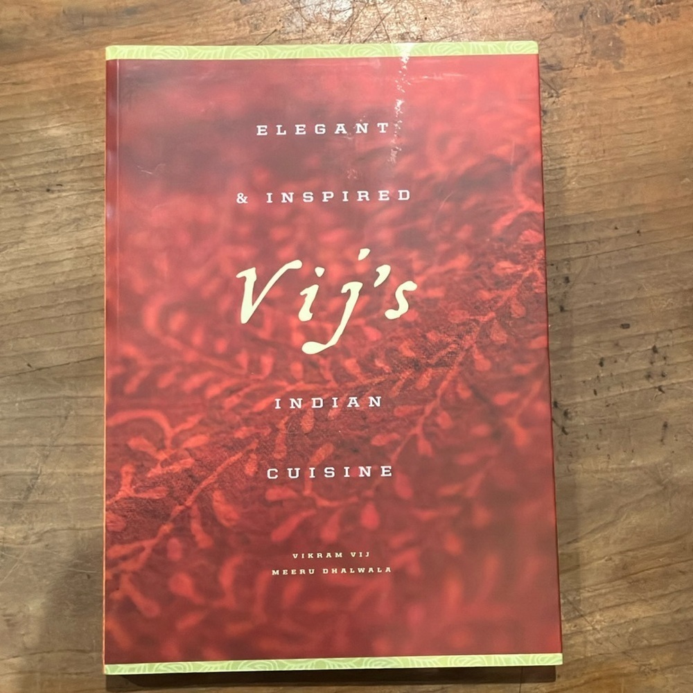 Vij's Indian Cuisine Cookbook : elegant & inspired Indian Cuisine Vikram Vij…